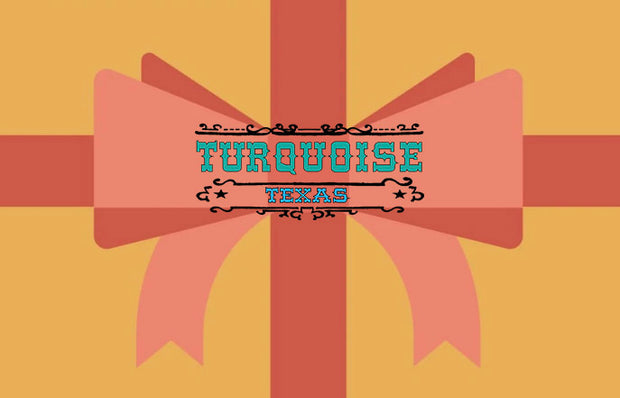 Turquoise Texas Gift Card